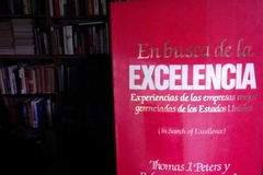 En busca de la excelencia - Thomas J. Peter y Robert H. Waterman , Jr