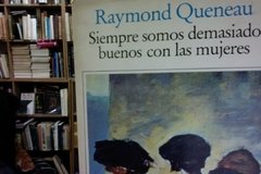 Siempre somos demasiado buenos con las mujeres - Raymond Queneau - Precio libro - Seix Barral ISBN 8432204501
