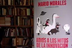 Adiós a los mitos de la innovación - Mario Morales ISBN 9780989283205