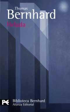 Helada - Thomas Bernhard - Precio Libro - Alianza Editorial -ISBN: 9788420685991 9788420655932