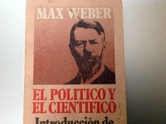 El político y el científico Max Weber