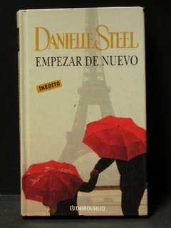 EMPEZAR DE NUEVO-DANIELLE STEEL-PRECIO LIBRO EDITORIAL DEBOLSILLO-9788483460368