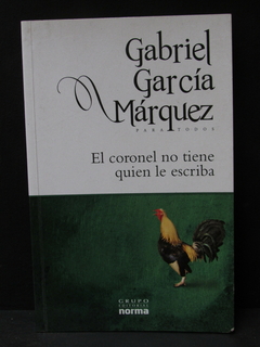 El coronel no tiene quien le escriba - Gabriel García Márquez - Precio libro editorial Grupo Editorial Norma - ISBN: 978-958-57103-6-8 - comprar online