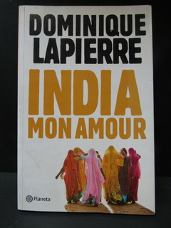 India mon amour - Dominique Lapierre - Precio libro Editorial Planeta Colombiana - ISBN: 978-958-42-2961-8