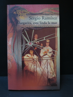 Margarita, está linda la mar - Sergio Ramírez - Precio libro editorial Alfaguarra - ISBN: 84-204-8381-8