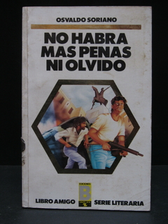 No habrá más penas ni olvido - Osvaldo Soriano - Precio libro Ediciones B - ISBN: 84-7735-025-6