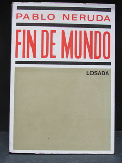 Fin de Mundo - Pablo Neruda - Precio libro editorial Losada