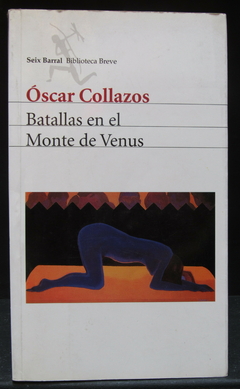 Batallas en el Monte de Venus - Óscar Collazos - Precio libro Editorial Planeta Colombiana - ISBN: 958-42-0698-2