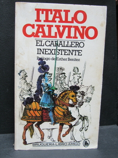 El caballero inexistente - Italo Calvino - Precio libro editorial Bruguera - ISBN: 84-02-06642-9