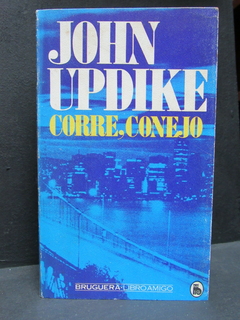 Corre, Conejo - John Updike - Precio libro editorial Bruguera - ISBN: 84-02-06741-7