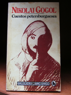 Cuentos petersburgueses - Nikolai Gogol- Precio libro editorial Bruguera - ISBN: 84-02-08205-X
