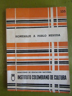 Homenaje a Pablo Neruda - Jorge Rojas - Precio libro editorial Instituto Colombiano de Cultura