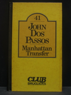 Manhattan Transfer - John Dos Passos - Precio libro editorial Bruguera - ISBN: 84-02-07524-X