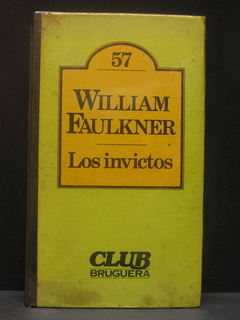 Los invictos - William Faulkner - Precio libro editorial Bruguera - ISBN: 84-02-07699-8