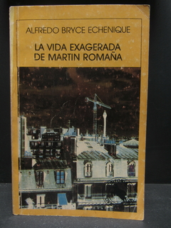 La vida exagerada de Martín Romaña - Alfredo Bryce Echenique - Precio libro editorial La Oveja Negra - ISBN: 84-8280-647-5