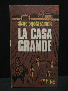 La casa grande - Álvaro Cepeda Samudio - Precio libro editorial Plaza y Janes - 84-01-44116-1