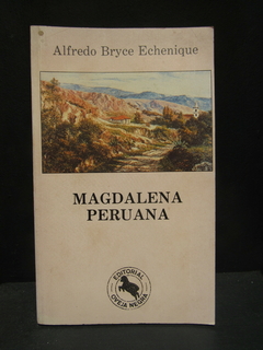 Magdalena Peruana - Alfredo Bryce Echenique - Precio libro editorial La Oveja Negra - ISBN: 958-06-0226-3