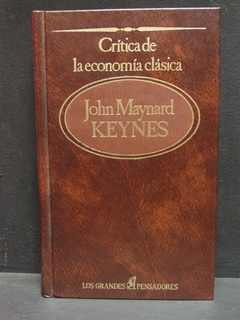 Crítica de la economía clásica - Jhon Maynard Keynes - Precio libro editorial Sarpe - ISBN: 84-499-6846-1