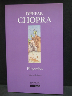 El perdón - Deepak Chopra - Precio libro editorial Norma - ISBN: 958-04-9562-9