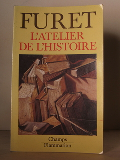 L´atelier de l´histoire - François Furet - Precio hay libro editorial Flammarion - ISBN: 2-08-08120-2