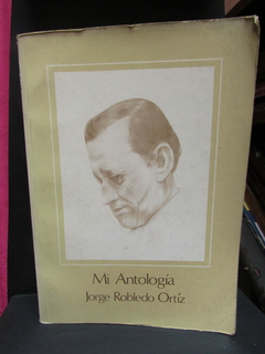 Mi antología - Jorge Robledo Ortíz - Precio libro editorial Letras