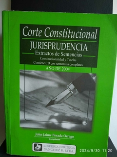 Corte Constitucional: Jurisprudencia; Extractos de Sentencias - John Jaime Posada Orrego - Precio libro - Librería Juridica Sanchez R. LTDA