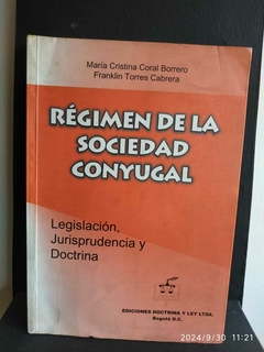 Régimen de la sociedad conyugal - María Cristina Coral Borrero,Franklin Torres Cabrera - Precio libro - Ediciones Doctrina y Ley - ISBN: 958676186-x