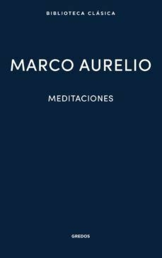 Meditaciones - Marco Aurelio - Precio libro editorial Gredos - ISBN: 9788424938963