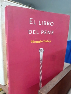 El libro del pene - Maggie Paley - Precio Libro - Editorial Planeta - ISBN 840803507X - 9788408035077