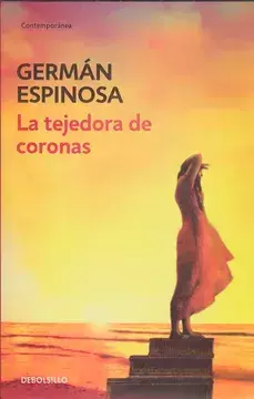 La tejedora de Coronas - Germán espinosa - Precio Libro Punto e Lectura -ISBN: 9789585433618