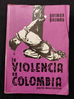 La Violencia En Colombia - German Guzmán - Precio Libro - Ediciones Progreso