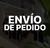 ENVIO DE PEDIDO