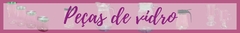 Banner da categoria Peças Vidro