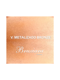 41017 V.Metalizado Bronze