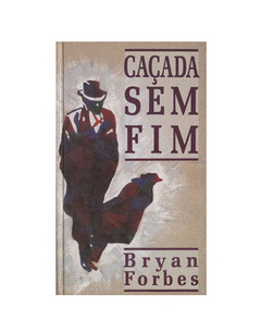 LIVRO BRYAN FORBES CAÇADA SEM FIM ED CIRCULO DO LIVRO 344 PAG - comprar online