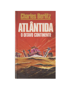 LIVRO CHARLES BERLITZ ATLÂNTIDA O 8º CONTINENTE ED CIRCULO DO LIVRO 242 PAG