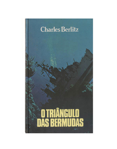 LIVRO CHARLES BERLITZ O TRIÂNGULO DAS BERMUDAS ED CIRCULO DO LIVRO 242 PAG