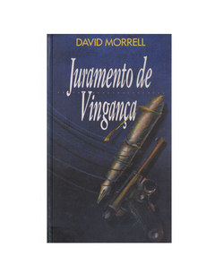 LIVRO DAVID MORRELL JURAMENTO DE VINGANÇA ED CIRCULO DO LIVRO 216 PAG