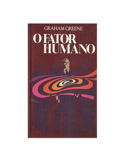 LIVRO GRAHAM GREENE O FATOR HUMANO EDIT CIRCULO DO LIVRO 330 PAG