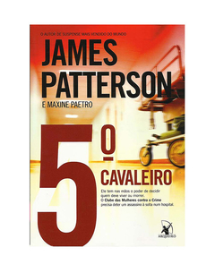LIVRO JAMES PATTERSON 5º CAVALEIRO EDITORA ARQUEIRO 222 PAG - comprar online