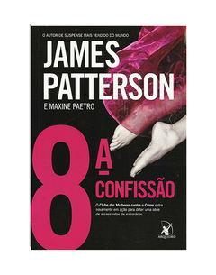 LIVRO JAMES PATTERSON 8ª CONFISSÃO EDITORA ARQUEIRO 188 PAG - comprar online