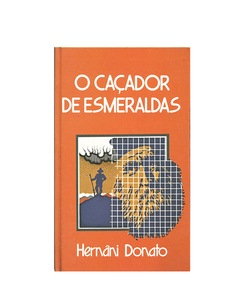 LIVRO HERNÂNI DONATO O CAÇADOR DE ESMERALDAS ED CIRCULO DO LIVRO 168 PAG