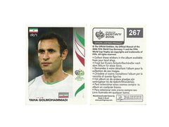 FIGURINHA COPA FIFA 2006 IRAN YAHA GOLMOHAMMADI Nº 267