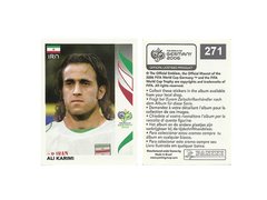 FIGURINHA COPA FIFA 2006 IRAN ALI KARIMI Nº 271