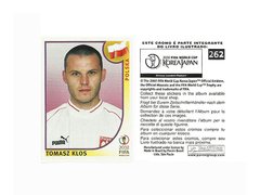 FIGURINHA COPA FIFA 2002 POLAND TOMASZ KLOS Nº 262