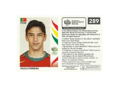 FIGURINHA COPA FIFA 2006 PORTUGAL PAULO FERREIRA Nº 289