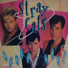 LONG PLAY STRAY CATS BLAST OFF! 1989 GRAV EMI RECORDS
