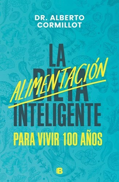 LA ALIMENTACIÓN INTELIGENTE PARA VIVIR 100 AÑOS