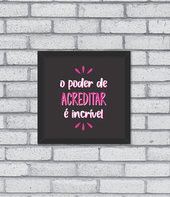 Quadro Acredite - Pendurama Quadros e Artigos de Decoração