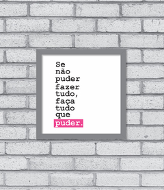 Quadro Tudo que Puder na internet